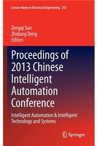 Proceedings of 2013 Chinese Intelligent Automation Conference: Intelligent Automation & Intelligent Technology and Systems