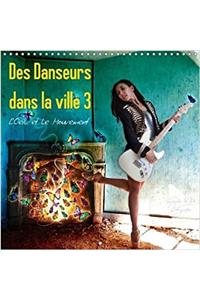 Des Danseurs Dans La Ville 3 L'Oeil Et Le Mouvement 2018