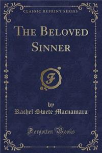 The Beloved Sinner (Classic Reprint)