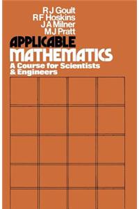 Applicable Mathematics: A Course for Scientists and Engineers