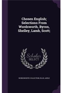 Chosen English; Selections From Wordsworth, Byron, Shelley, Lamb, Scott;