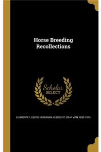 Horse Breeding Recollections