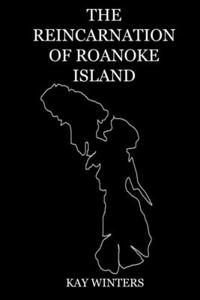 Reincarnation of Roanoke Island