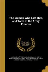 The Woman Who Lost Him, and Tales of the Army Frontier