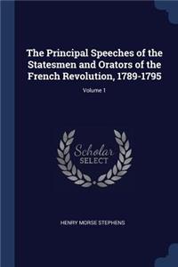 The Principal Speeches of the Statesmen and Orators of the French Revolution, 1789-1795; Volume 1