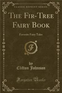 The Fir-Tree Fairy Book