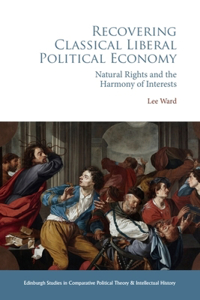 Recovering Classical Liberal Political Economy