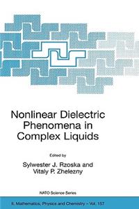 Nonlinear Dielectric Phenomena in Complex Liquids