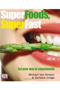 Superfoods Super Fast