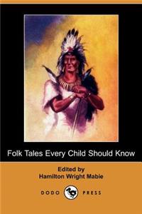 Folk Tales Every Child Should Know (Dodo Press)