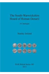 South-Warwickshire Hoard of Roman Denarii: A Catalogue