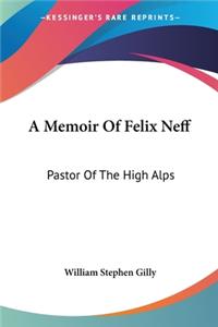 Memoir Of Felix Neff