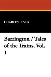 Barrington / Tales of the Trains, Vol. 1