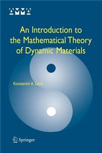 An Introduction to the Mathematical Theory of Dynamic Materials