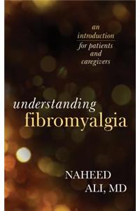 Understanding Fibromyalgia