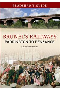 Bradshaw's Guide Brunel's Railways Paddington to Penzance