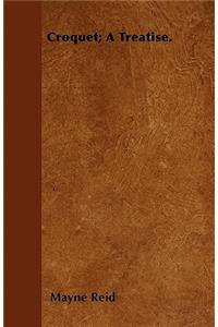 Croquet - A Treatise