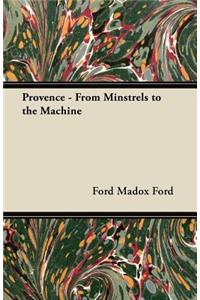 Provence - From Minstrels to the Machine