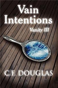 Vain Intentions