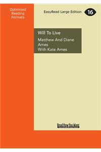 Will to Live (Large Print 16pt)