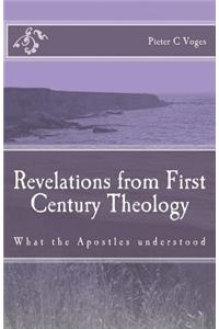 Revelations from First Century Theology