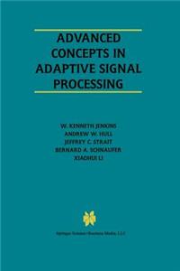 Advanced Concepts in Adaptive Signal Processing