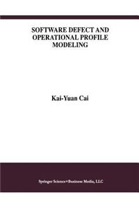 Software Defect and Operational Profile Modeling