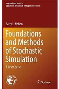 Foundations and Methods of Stochastic Simulation