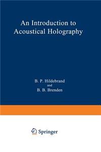 Introduction to Acoustical Holography