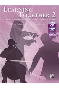 Learning Together, Vol 2: Sequential Repertoire for Solo Strings or String Ensemble (Viola), Book & CD