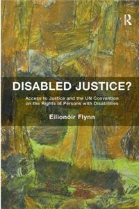 Disabled Justice?