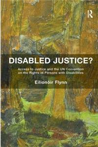 Disabled Justice?