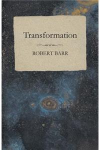 Transformation