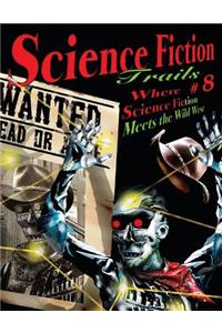 Science Fiction Trails 8: Where Science Fiction Meets the Wild West