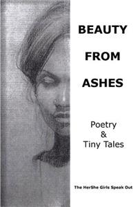 Beauty From Ashes