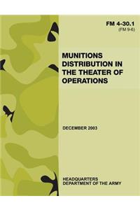 Munitions Distribution in the Theater of Operations (FM 4-30.1)