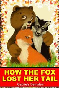 How the fox lost her tail.