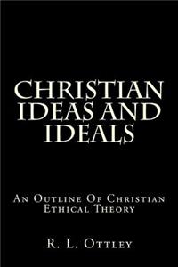 Christian Ideas and Ideals