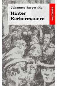 Hinter Kerkermauern