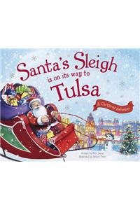 Santa's Sleigh is on its Way to Tulsa