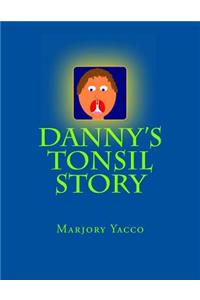 Danny's Tonsil Story