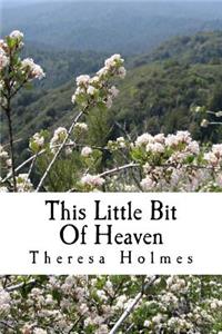 This Little Bit Of Heaven