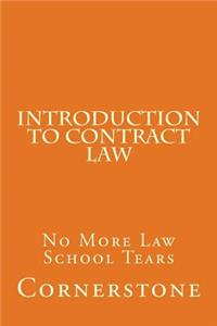 Introduction to Contract Law: No More Law School Tears