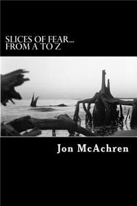 Slices of Fear...From A to Z