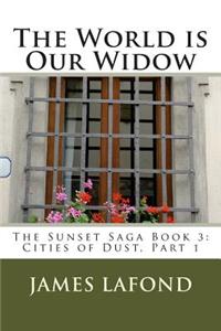 The World is Our Widow