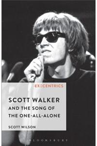 Scott Walker and the Song of the One-All-Alone