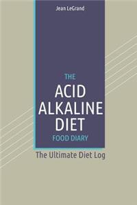 The Acid Alkaline Diet Food Log Diary