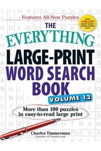 Everything Large-Print Word Search Book, Volume 12