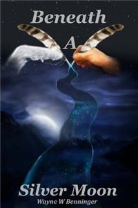 Beneath A Silver Moon