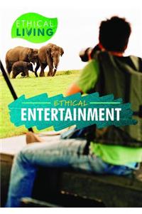 Ethical Entertainment